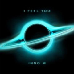 I Feel You ( Original Mix )