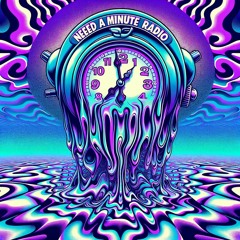 Need a Minute Radio - Ep 23 - BÖRSCHT (Guest Mix)