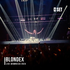 BLONDEX Live @Amnesia, Ibiza 2024