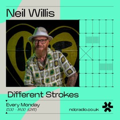 Different Strokes with Neil Willis live on ndcradio.co.uk231224
