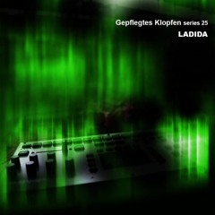 Gepflegtes Klopfen series 25 / Ladida