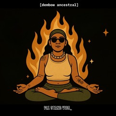 Lo Que Arde Sana [Dembow Ancestral 1/9]