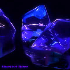 Crystals Remix
