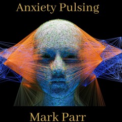 Anxiety Pulsing