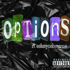 Options ft Eskay Osbourne