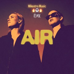 Air (a Mikestro Music remix)