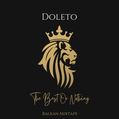 Doleto - The Best Or Nothing (Balkan Mixtape)