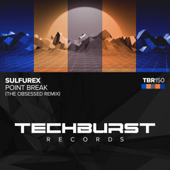 Sulfurex - Point Break (The Obsessed Remix)