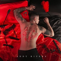 Andy Rivera - Qué Rico Repetirlo