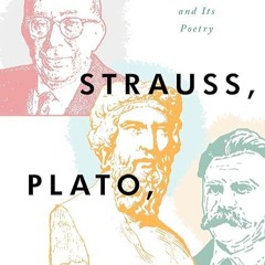 Free read✔ The Beijing Lectures: Strauss, Plato, Nietzsche