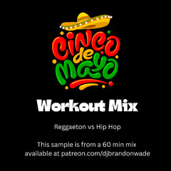 Reggaeton vs Hip Hop Cinco De Mayo Workout Mix (sample from 1hr mix on patreon)