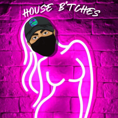 House B*tches