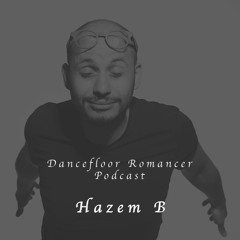 Dancefloor Romancer 080 - Hazem B