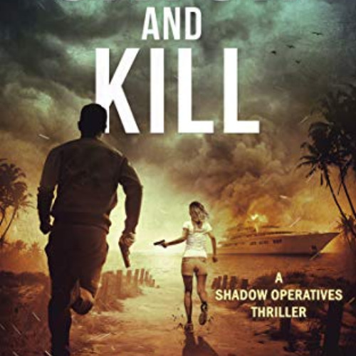 [READ] KINDLE 💕 Catch and Kill: A high-tech conspiracy thriller (Shadow Operatives B