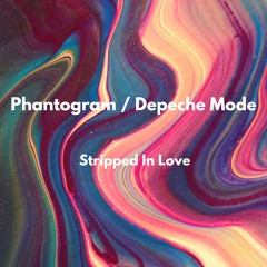 Phantogram / Depeche Mode | Stripped In Love