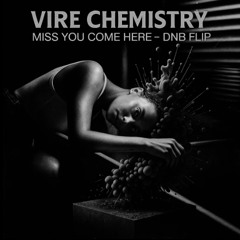 Miss You Come Here - DnB Flip