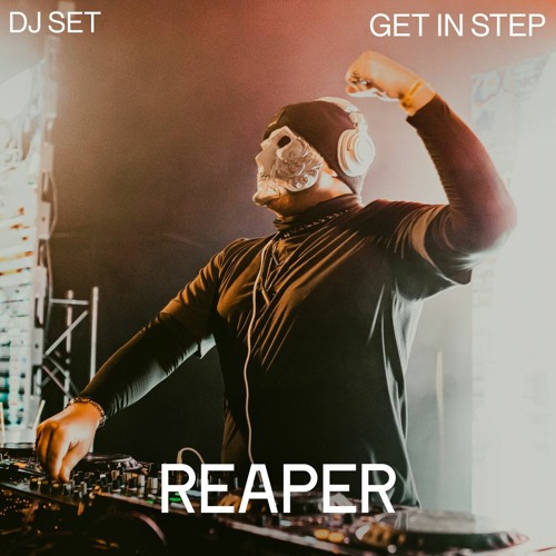 Reaper DJ Set | Get in Step