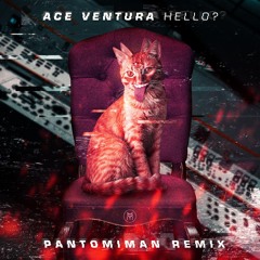 Hello? (Pantomiman Remix)