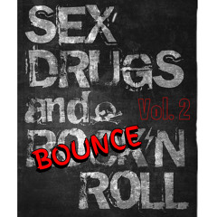 Sex, Drug's and Bounce 'N Roll Vol. 2