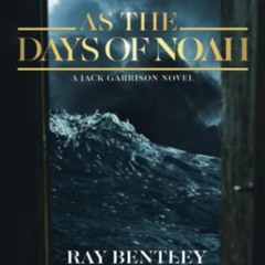 READ KINDLE 💗 As the Days of Noah (The Elijah Chronicles) by  Ray Bentley,Bodie Thoe