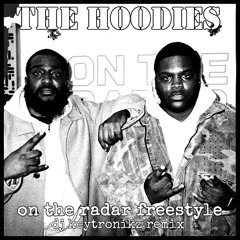 The Hoodies - On The Radar Freestyle (DJ Keytronikz Remix)