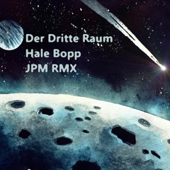 Der Dritte Raum - Hale Bopp (JPM Rmx)