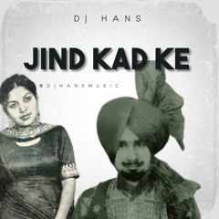 Jind Kad Ke - Kuldip Manak DJ Hans