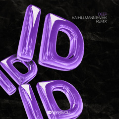Deep (Kai Hillmann & Vaki ID by Rivoli Afro House Remix)