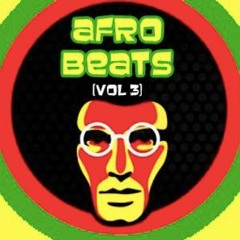 Afrobeats Vol 3