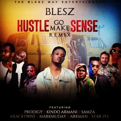 Blesz - Hustle Go Make Sense Remix (Sierra Leone Music 2020)