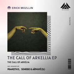 Erick Mozllin - The Call of Arkellia (SONIDDO & AÍRWAVÉ (SL) Remix) [Noise In Harmony]
