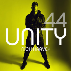 NICK HARVEY // UNITY 44 (DJ-Mix)