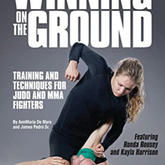 GET KINDLE 📂 Winning on the Ground: Training and Techniques for Judo and MMA Fighter