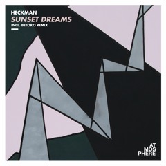 PREMIERE: Heckman - Sunset Dreams (Original Mix) [Atmosphere Records]