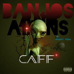 CAFF - BANJOS AND ALIENS (10K CELEBRATION)