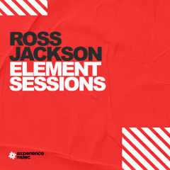 (Experience House) Ross Jackson - Element Sessions Ep 099