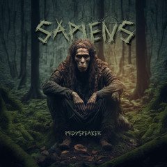 Sapiens (Colab with  Gorilla Clan named 'Ow Me')