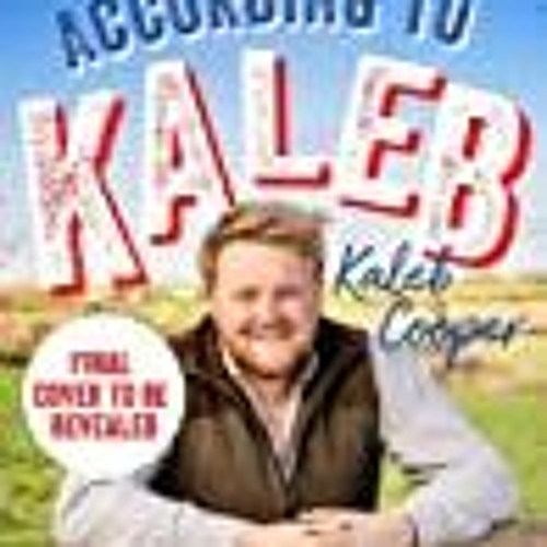 Stream (PDF) Book Download The World According to Kaleb by Kaleb Cooper from Rakajokilmes Stream (PDF) Book Download The World According to Kaleb by Kaleb Cooper from Rakajokilmes