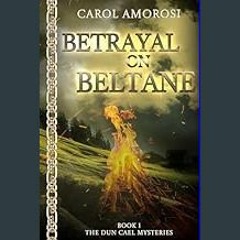 [PDF] eBOOK Read 📖 Betrayal on Beltane (The Dun Cael Mysteries Book 1)     Kindle Edition Read onl