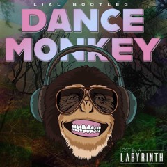 DANCE MONKEY (LIAL BOOTLEG)