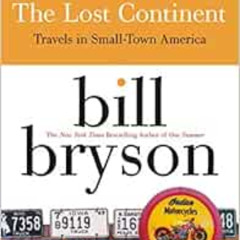 [FREE] KINDLE 📑 The Lost Continent: Travels in Small-Town America by Bill Bryson EPU