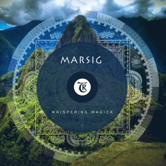𝐏𝐑𝐄𝐌𝐈𝐄𝐑𝐄: Marsig - Whispering Magick [Tibetania Records]