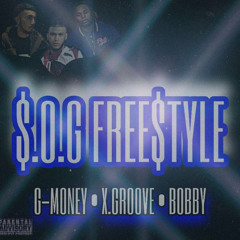 S.O.G FRE$$TYLE FT. X.GROOVE • BOBBY