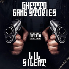 Lil Silent - Ghetto Gang Stories (1994)