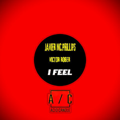 Free Download: I Feel (Javier Mc.Phillips & Victor Roger Groovedit 2025) - Tony Martinez & DJ Josepo