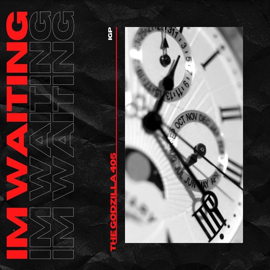 Listen to Im Waiting by The Godzilla 405 in 2020-2021 The
