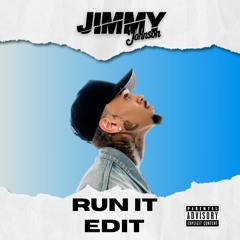 Run It Chris Brown  (Jimmy Johnson edit)