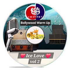 Ice Love Vol 2 (Bollywood Warm Up) DJ Slim - Master