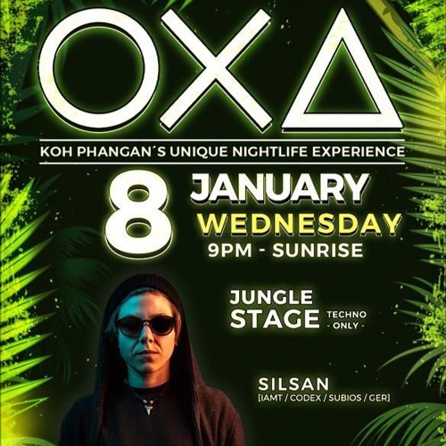 SILSAN  - Jeden Tag ein Set Showcase, OXA Koh Phangan, Thailand 08.01.2025