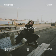 DARCY MAHADY - Monday 24th February 2025